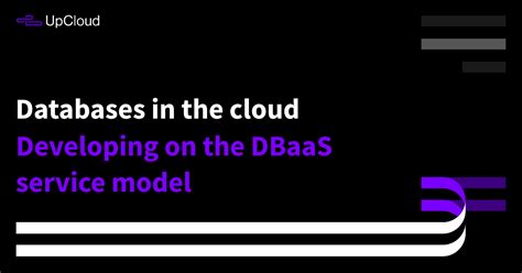 service developing   dbaas model upcloud