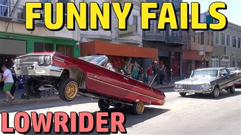 Lowrider Funny Fails Compilation Lowrider Gone Wrong