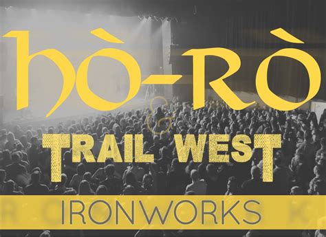 ho ro weekend ticket  ironworks  venue inverness