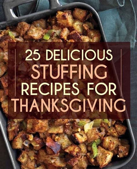 25 Delicious Stuffing Recipes For Thanksgiving Stuffing