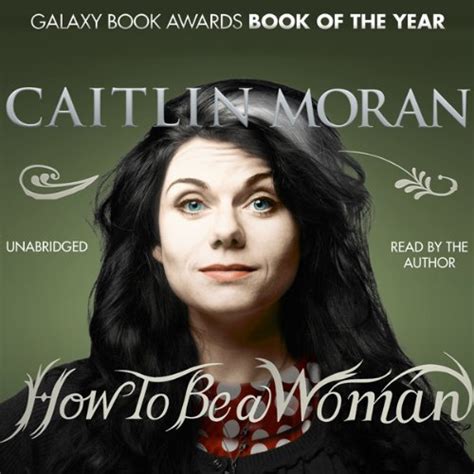 how to be a woman audiobook caitlin moran uk