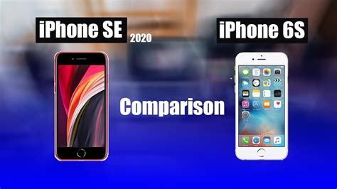 Compare Iphone Se 2 And 6s Youtube