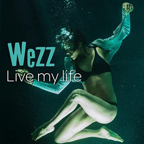 Amazon Music De Wezzのlive My Life Live Jp
