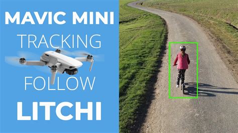 mavic mini tracking  suivi avec litchi application officielle youtube