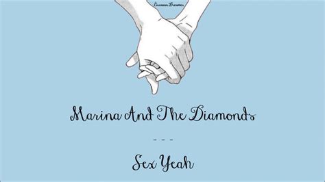 Marina And The Diamonds Marina Sex Yeah Lyrics
