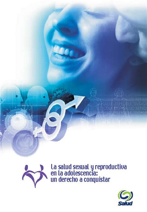La Salud Sexual Y Reproductiva En La Adolescencia Un Derecho A