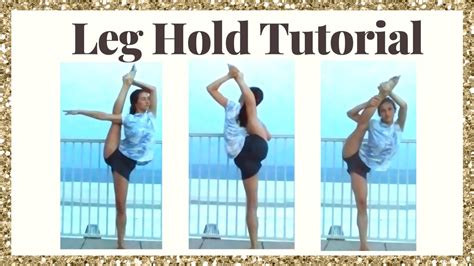 How To Do A Leg Hold And How To Improve It A Fast And Easy Tutorial