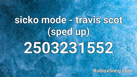 Sicko Mode Travis Scot Sped Up Roblox Id Roblox Music Codes