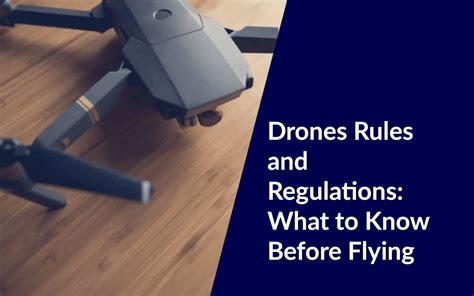 drones rules  regulations     flying droneforbeginners