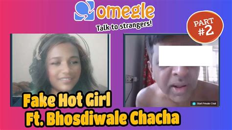 hot fake girl trolling on omegle ft bhosdiwale chacha part 2