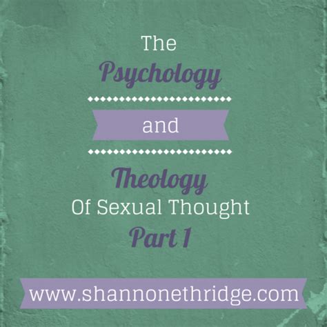 the psychology and theology behind sexual thoughts part 1 official
