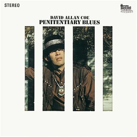 penitentiary blues david allan coe songs reviews credits allmusic