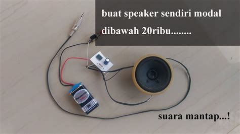 buat speaker sendiri modal dibawah ribu lengkap  skema