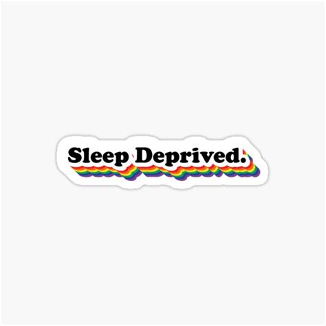 deprivation stickers redbubble