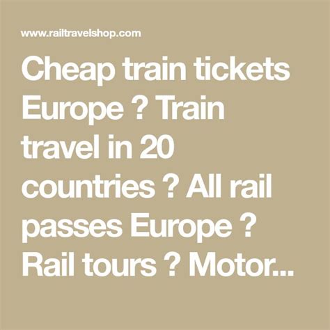cheap train  europe train travel   countries  rail passes europe rail tours