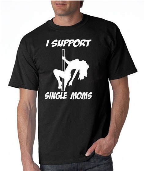 i support single moms t shirt funny sex 5 colors s 3xl ebay
