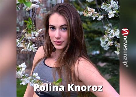 Who Is Polina Knoroz Wiki Biography Height Weight Age Net Worth