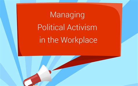 managing political activism in the workplace jer hr group development