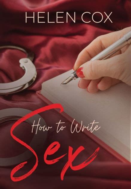 how to write sex by helen cox paperback barnes and noble®