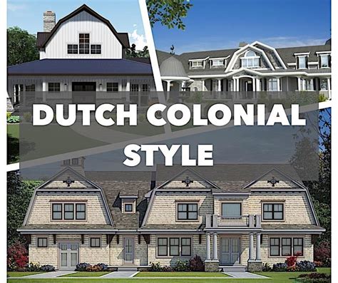 dutch colonial homes practical beautiful rich  history