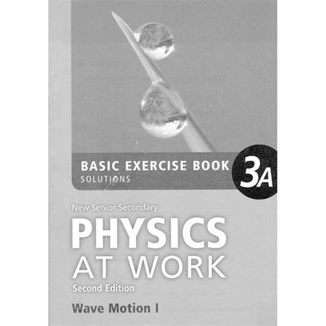 Nss Physics At Work Second Edition Basic Exercise Book 3a With Answer