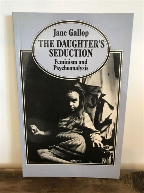 The Daughters Seduction By Jane Gallop Ebay