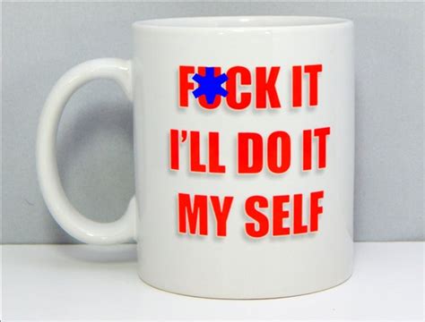 Fck It I Ll Do It My Self Mug Fck It Mug Funny Mug 11 By Cuevex