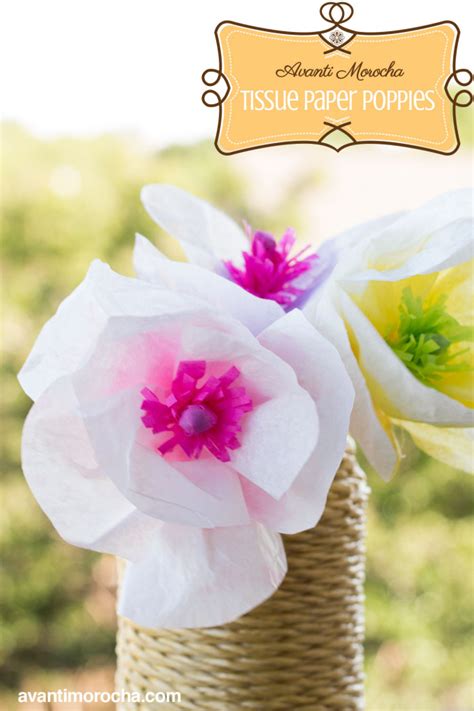 diy tissue paper poppies vase avanti morocha