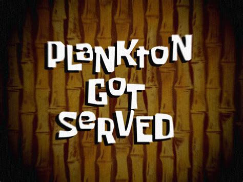 Plankton Got Served Geoshea S Lost Episodes Wiki Fandom Powered By