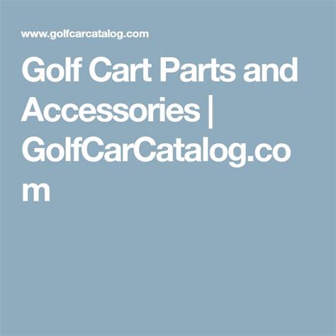 golf cart parts  accessories golfcarcatalogcom golf cart parts golf carts golf cart