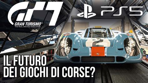 Gran Turismo 7 Su Ps5 Correrà In 4k A 60 Fps Ultime Novità Youtube