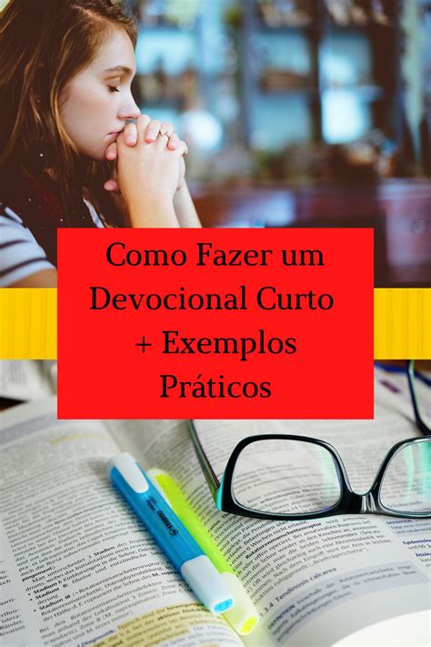 Como Fazer Um Devocional Curto Com Exemplos Práticos Devocionais