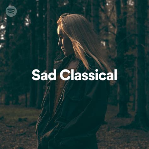 Sad Classical Spotify Playlist