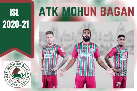ISL 2020-21 ATK Mohun Bagan Preview: 2 India Champions