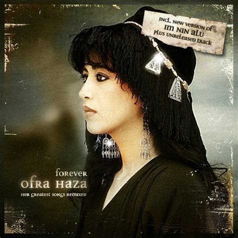 Forever Ofra Haza Her Greatest Songs Remixed Album By Ofra Haza
