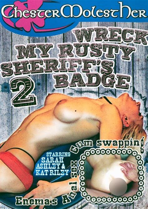 Wreck My Rusty Sheriff S Badge 2 2008 Videos On Demand Adult Dvd Empire