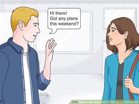 10 Easy Ways To Get Someone To Talk About Themselves Wikihow