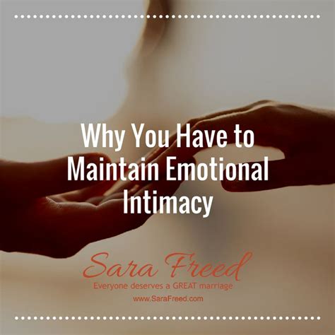 Dating Coach Why You Have To Maintain Emotional Intimacy Quotes