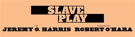 slave play broadway direct
