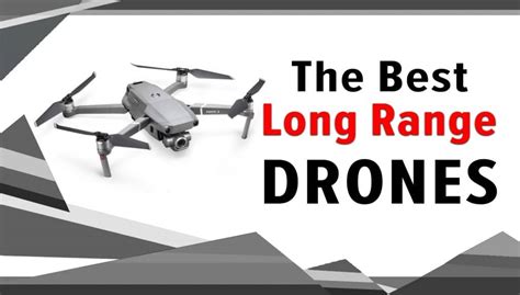 top   long range drones updated    distance
