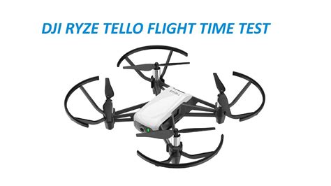 dji ryze tello drone flight time test stock battery youtube