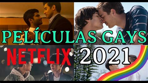 PelÍculas Gays En Netflix 2021 Youtube