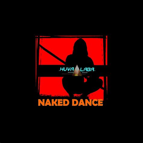 ‎naked Dance By Huva Laba On Apple Music