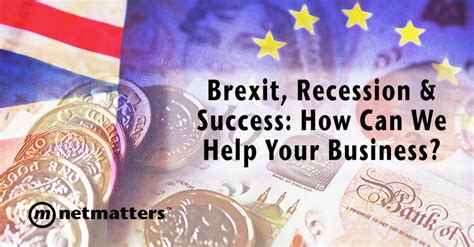 brexit recession  success      business netmatters
