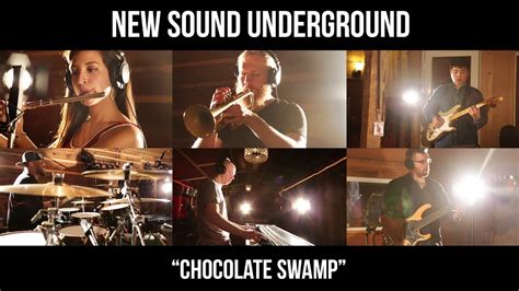 chocolate swamp  sound underground youtube