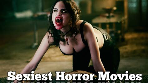 Most Sexiest Horror Movies Top Five Horror Erotic Movies Youtube