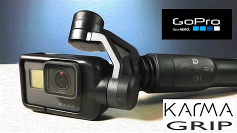 gopro karma grip gimbal stabilizer unbox  features youtube