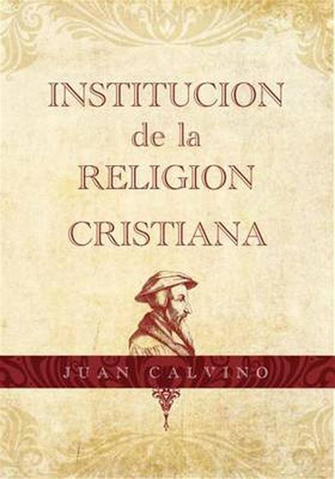 institucion de la religion cristiana  juan calvino spanish hardcover book fr