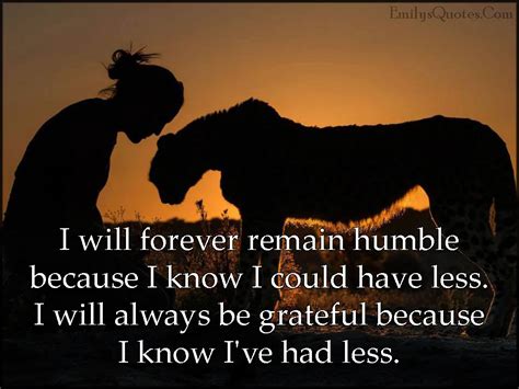 remain humble            grateful