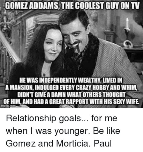 25 Best Memes About Gomez And Morticia Gomez And